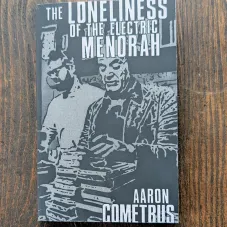 The Loneliness of the Electric Menorah (Cometbus)