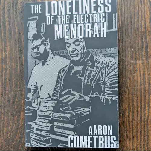 The Loneliness of the Electric Menorah (Cometbus) The Loneliness of the Electric Menorah (Cometbus)