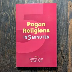 Pagan Religions in Five Minutes