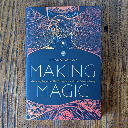 Making Magic: Weaving Together the Everyday and the Extraordinary 