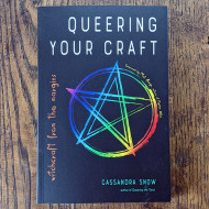Queering Your Craft: Witchcraft from the Margins