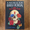 American Brujeria: Modern Mexican American Folk Magic by J Allen Cross