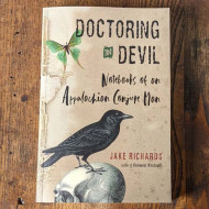 Doctoring the Devil: Notebooks of an Appalachian Conjure Man 
