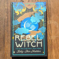 Rebel Witch: Carve the Craft That's Yours Alone 