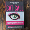 Cat Call: Reclaiming the Feral Feminine by Kristen J. Sollée