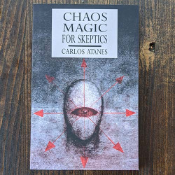 Chaos Magic For Skeptics Chaos Magic For Skeptics