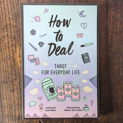 How to Deal: Tarot for Everyday Life 
