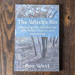 The Witch's Kin: Deepening Your Relationship with Nature, Spirits, and Humankind The Witch's Kin: Deepening Your Relationship with Nature, Spirits, and Humankind
