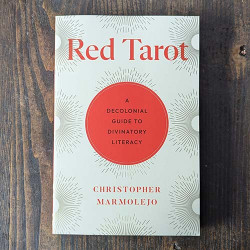 Red Tarot - A Decolonial Guide to Divinity Literacy Red Tarot - A Decolonial Guide to Divinity Literacy