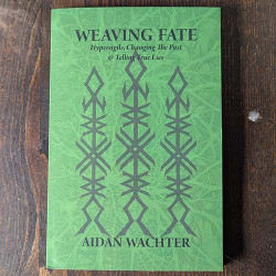 Weaving Fate: Hypersigils, Changing the Past, & Telling True Lies Weaving Fate: Hypersigils, Changing the Past, & Telling True Lies
