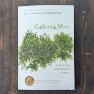Gathering Moss: A Natural and Cultural History of Mosses