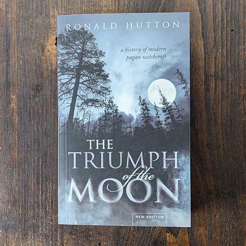 The Triumph of the Moon: A Scholarly History of Modern Pagan Witchcraft The Triumph of the Moon: A Scholarly History of Modern Pagan Witchcraft