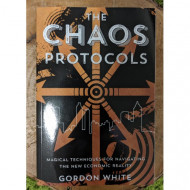 The Chaos Protocols: Magical Techniques for Navigating the New Economic Reality 