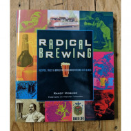 Radical Brewing: Recipes, Tales and World-Altering Meditations in a Glass 