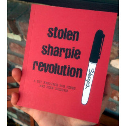 Stolen Sharpie Revolution: a DIY Resource for Zines and Zine Culture (9th Edition) Stolen Sharpie Revolution: a DIY Resource for Zines and Zine Culture (9th Edition)