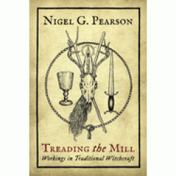 Treading the Mill: Workings in Traditional Witchcraft  Treading the Mill: Workings in Traditional Witchcraft