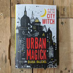 Urban Magick: A Guide for the City Witch  Urban Magick: A Guide for the City Witch