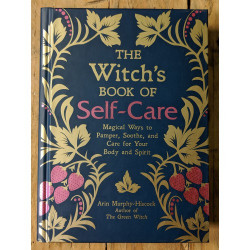 The Witch's Book of Self-Care: Magical Ways to Pamper, Soothe, and Care for Your Body and Spirit  The Witch's Book of Self-Care: Magical Ways to Pamper, Soothe, and Care for Your Body and Spirit