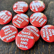 MAKE Abortion Safe and Legal 1" buttons  in bulk
