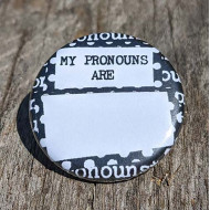 Pronoun Pinback Button: My Pronouns Are (1.25")