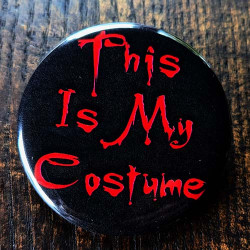 This Is My Costume This Is My Costume
