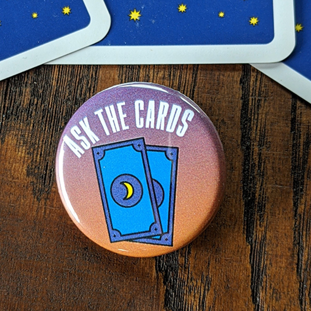 Ask the (tarot) cards design for button, magnet, hand mirror, or bottle ...