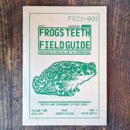 Frogs Teeth Field Guide Issue 1