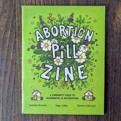 Abortion Pill Zine Abortion Pill Zine