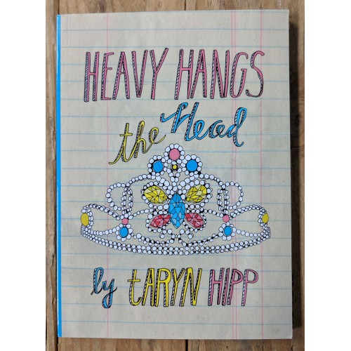Heavy Hangs the Head by Taryn Hipp