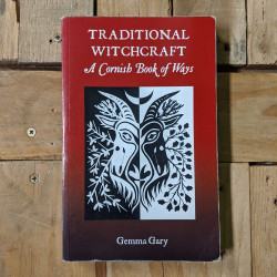 Traditional Witchcraft: A Cornish Book of Ways  Traditional Witchcraft: A Cornish Book of Ways