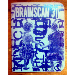 Brainscan Zine #31 Brainscan Zine #31