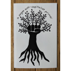 A Pagan Anti-Capitalist Primer A Pagan Anti-Capitalist Primer
