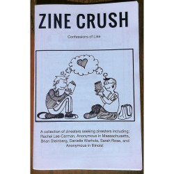 Zine Crush: Confessions of Like Volume 1 Zine Crush: Confessions of Like Volume 1