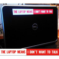 The Laptop Means I don't Want To Talk STICKER